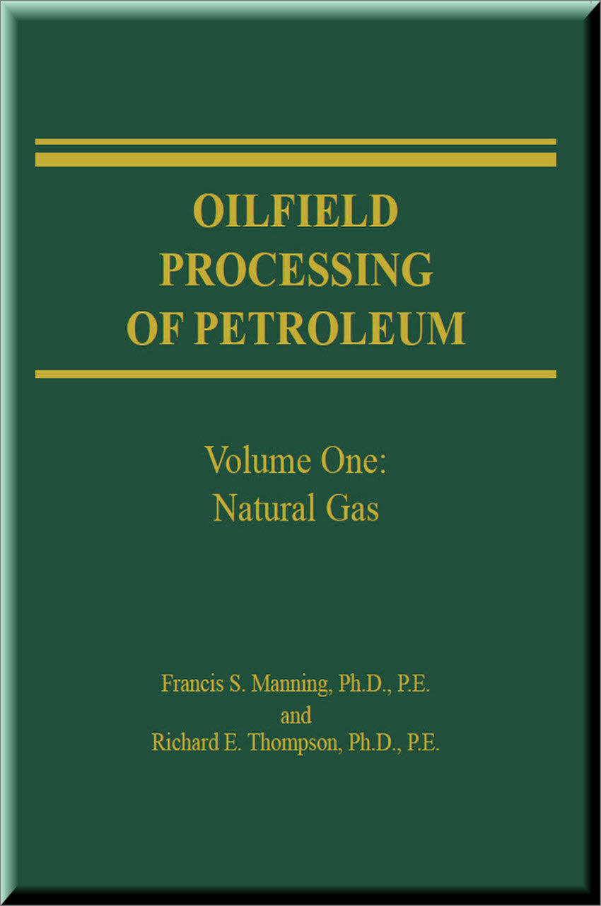 Cover of Oilfield Processing of Petroleum, Volume 1: Natural Gas
