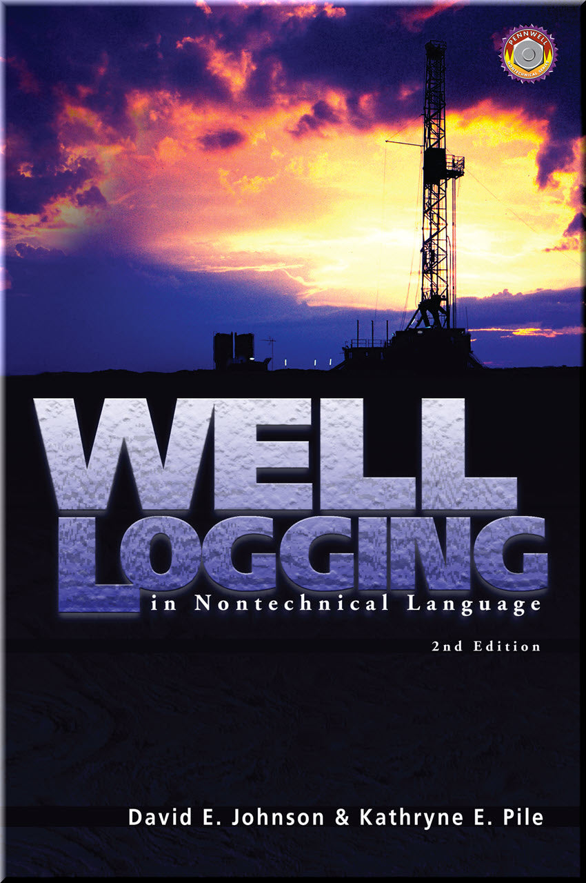 Cover of Well Logging In Nontechnical Language, 2nd Edition