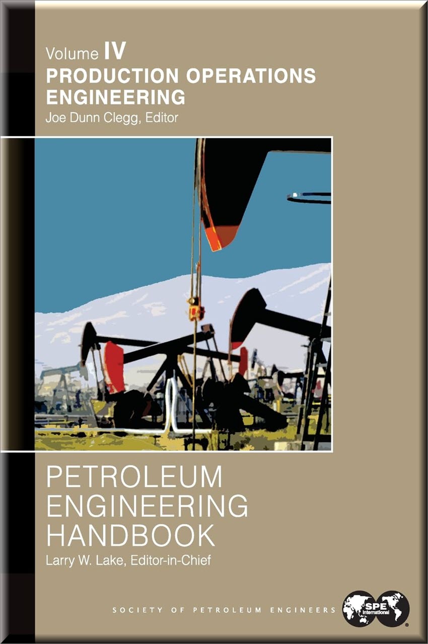 Cover of Petroleum Engineering Handbook, Volume IV: Production Operations Engineering
