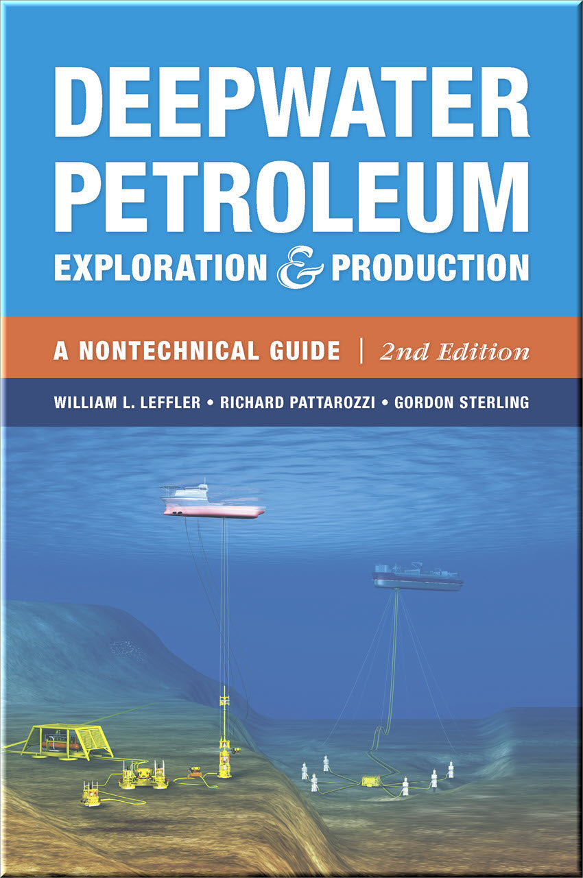 Cover of Deepwater Petroleum Exploration & Production: A Nontechnical Guide, 2nd Edition