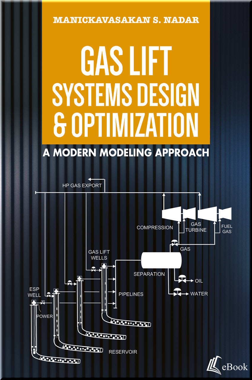 Cover of Gas Lift Systems Design & Optimization: A Modern Modeling Approach
