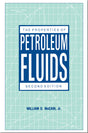 Cover of The Properties of Petroleum Fluids, 2nd edition