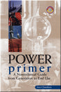 Cover of Power Primer: A Nontechnical Guide from Generation to End-Use