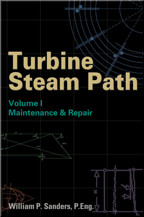 Cover of Turbine Steam Path Maintenance & Repair, Volume I