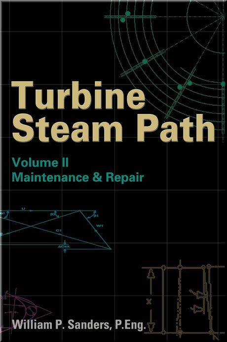 Cover of Turbine Steam Path Maintenance & Repair, Volume II