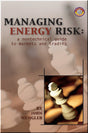 Cover of Managing Energy Risk: A Nontechnical Guide to Markets and Trading