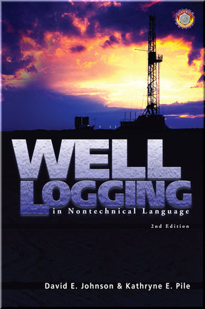 Cover of Well Logging In Nontechnical Language, 2nd Edition