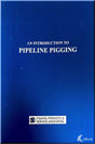 Cover of An Introduction To Pipeline Pigging