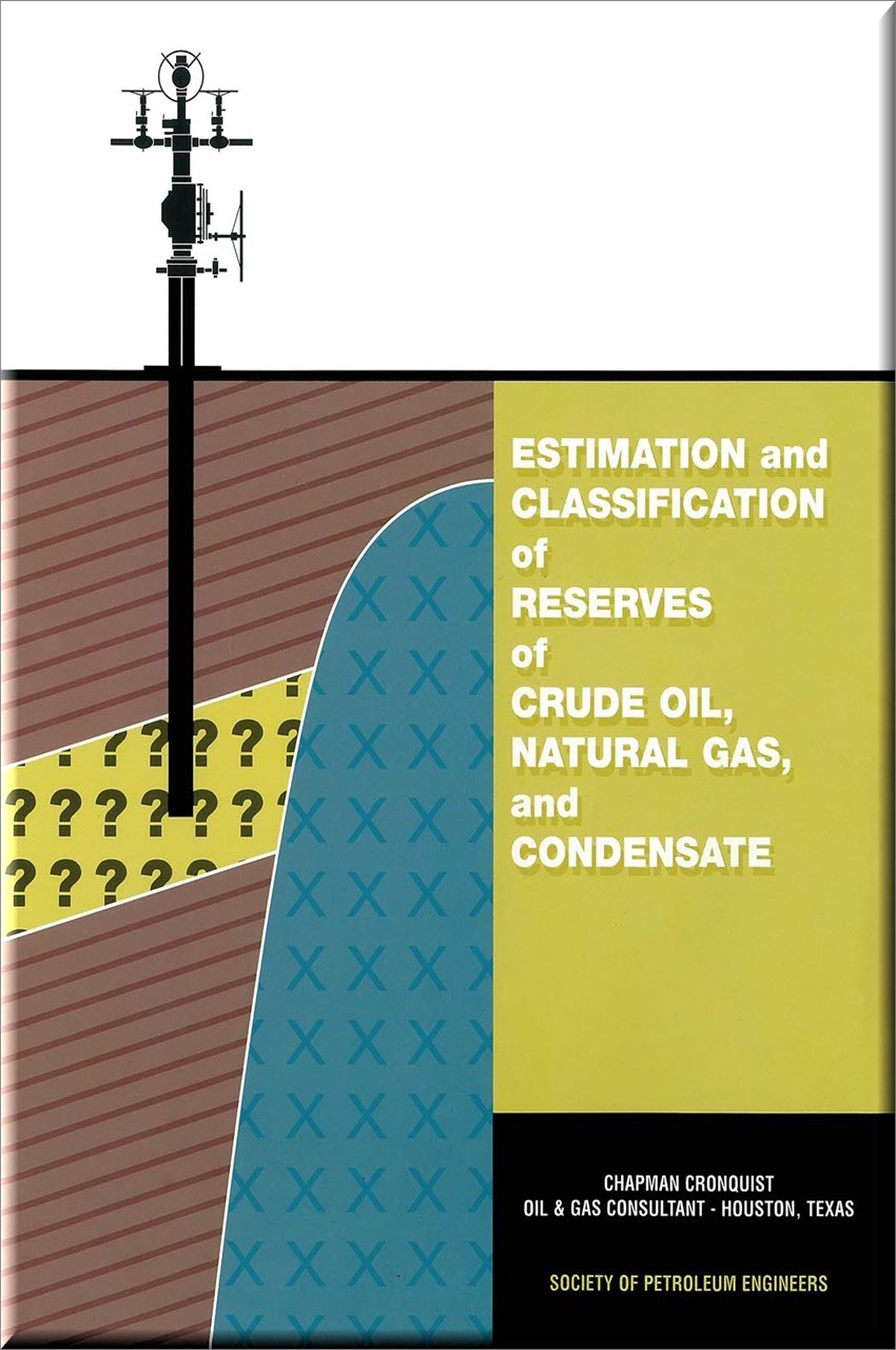 Cover of Estimation and Classification of Reserves of Crude Oil Natural Gas and Condensate