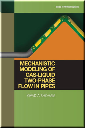 Cover of Mechanistic Modeling of Gas-Liquid Two-Phase Flow in Pipes