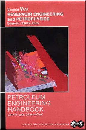 Cover of Petroleum Engineering Handbook, Volume V: Reservoir Engineering and Petrophysics