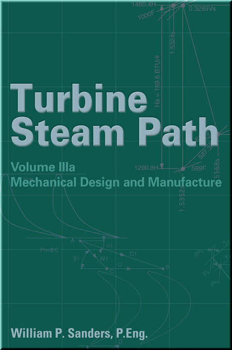 Cover of Turbine Steam Path Mechanical Design and Manufacture, Volume IIIA