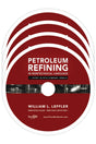 Cover of Petroleum Refining in Nontechnical Language, Video Series: DVD Set