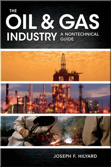 Cover of The Oil & Gas Industry: A Nontechnical Guide