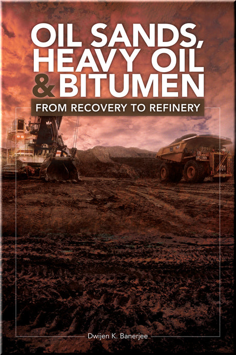 Cover of Oil Sands, Heavy Oil & Bitumen: From Recovery to Refinery