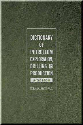 Cover of Dictionary of Petroleum Exploration, Drilling & Production, 2nd Edition