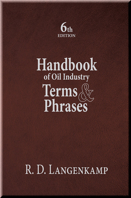 Cover of Handbook of Oil Industry Terms & Phrases, 6th Edition