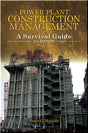 Cover of Power Plant Construction Management: A Survival Guide, 2nd Edition