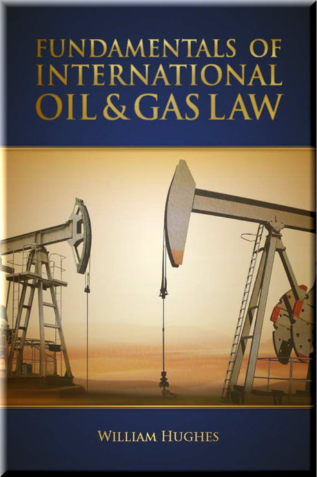 Cover of Fundamentals of International Oil & Gas Law