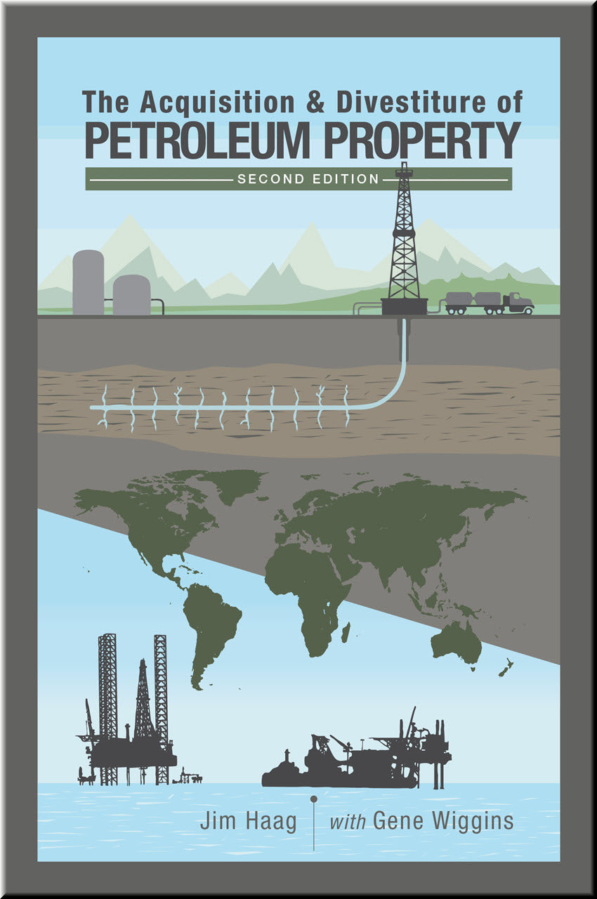 Cover of The Acquisition & Divestiture of Petroleum Property, Second Edition