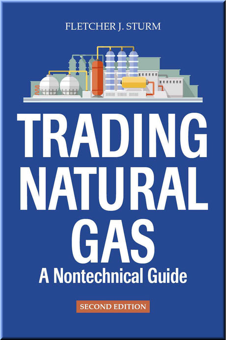 Cover of Trading Natural Gas: A Nontechnical Guide, 2nd Edition