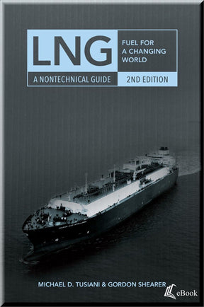 Cover of LNG: Fuel For A Changing World, A Nontechnical Guide, 2nd Edition