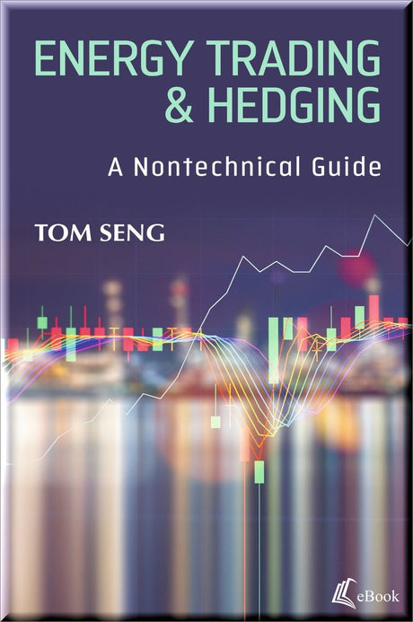 Cover of Energy Trading & Hedging: A Nontechnical Guide
