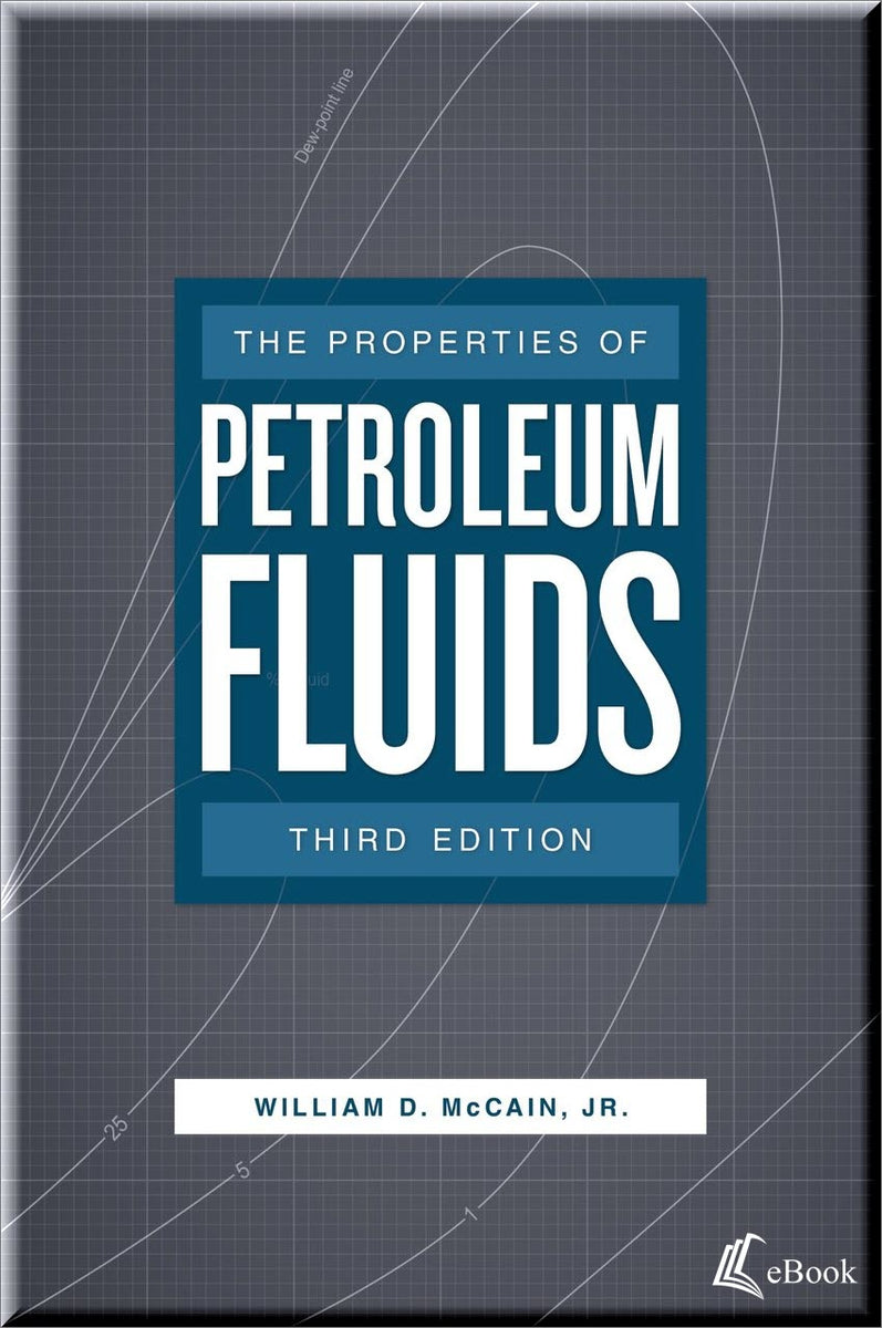 Properties of Petroleum Fluids, 3rd edition - electronic book-eBook ...