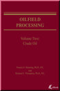 Cover of Oilfield Processing, Volume 2: Crude Oil