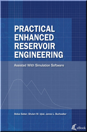 Cover of Practical Enhanced Reservoir Engineering: Assisted with Simulation Software
