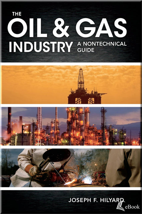 Cover of The Oil & Gas Industry: A Nontechnical Guide
