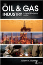 Cover of The Oil & Gas Industry: A Nontechnical Guide