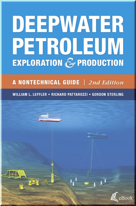 Cover of Deepwater Petroleum Exploration & Production: A Nontechnical Guide, 2nd Edition