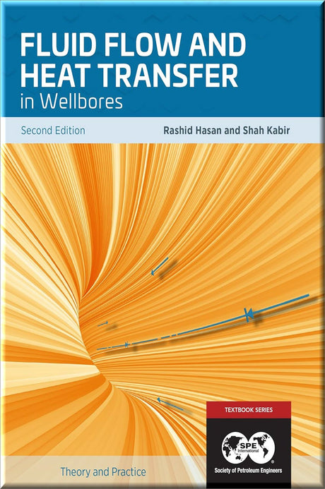 Cover of Fluid Flow and Heat Transfer in Wellbores Second Edition