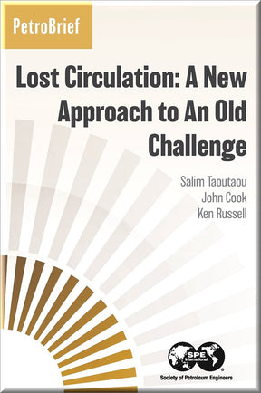 Cover of Lost Circulation A New Approach To An Old Challenge