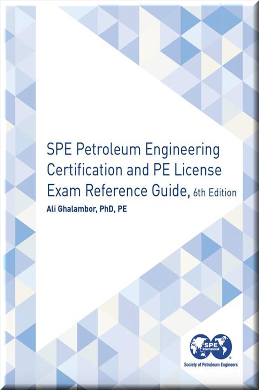 Cover of SPE Petroleum Engineering Certification and PE License Exam Reference Guide, Sixth Edition