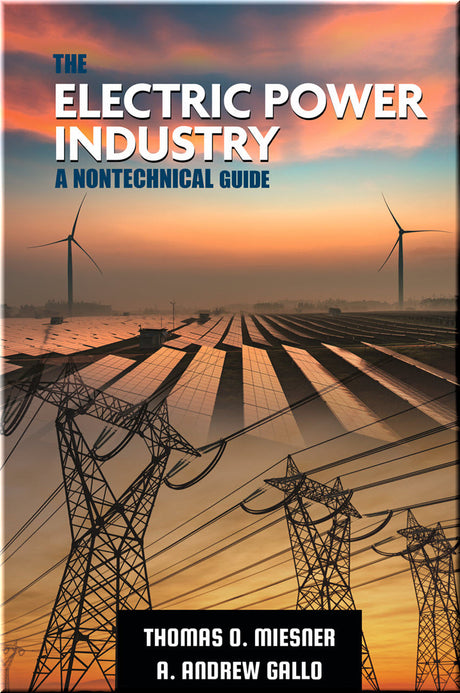 Cover of The Electric Power Industry: A Nontechnical Guide
