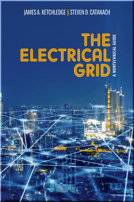 Cover of The Electrical Grid: A Nontechnical Guide