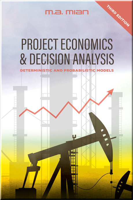 Cover of Project Economics & Decision Analysis: Deterministic and Probabilistic Models, 3rd Edition