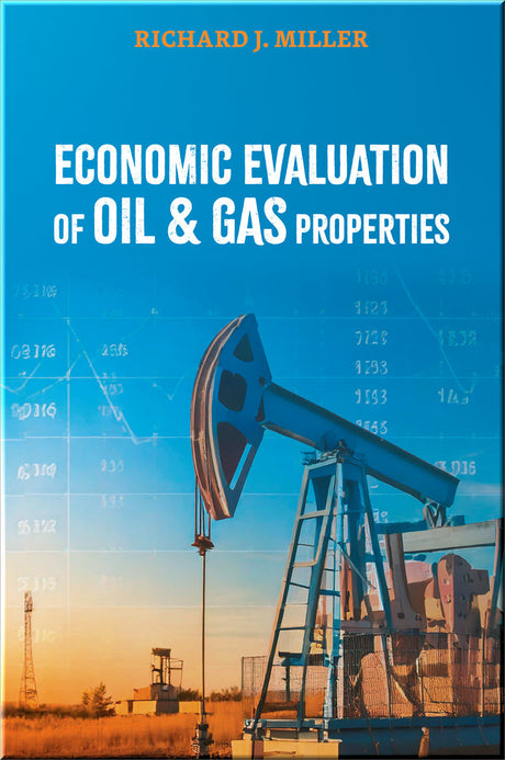 Cover of Economic Evaluation of Oil & Gas Properties