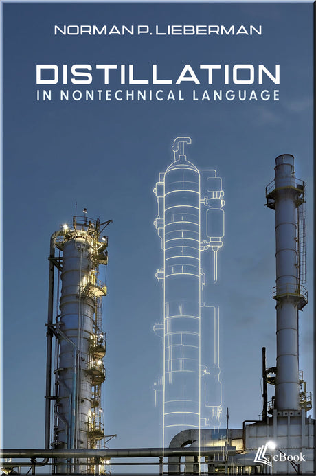 Distillation in Nontechnical Language - Electronic Book
