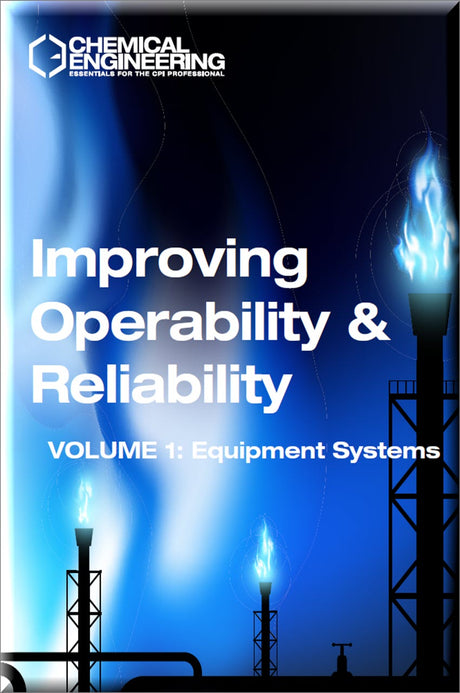 Cover of Improving Operability & Reliability Volume 1: Equipment Systems