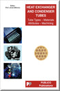 Cover of Heat Exchanger and Condenser Tubes: Tube Types - Materials - Attributes - Machining